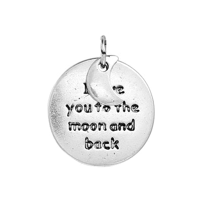 Antique Silver 'I Love You to the Moon and Back'  Charm - Pendant ~ 17mm ~ Lead and Nickel Free