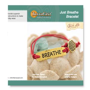TierraCast Quick Kit ~ Just Breathe Bracelet